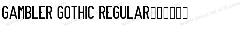Gambler Gothic Regular字体转换